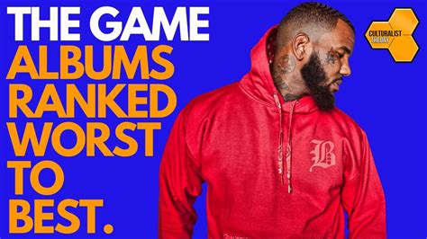 the game rapper albums|the game albums ranked.